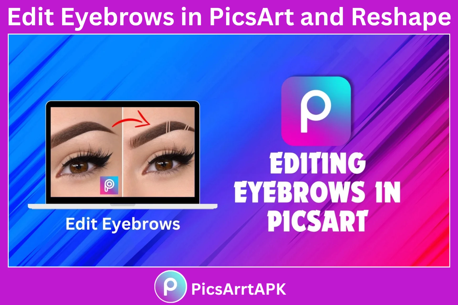 Edit Eyebrows in PicsArt and Reshape an Image
